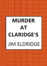 Murder at Claridge's The elegant wartime whodunnit