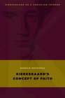 Kierkegaard's Concept of Faith