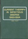 Current Therapy in Infectious Disease 1983 To 1984