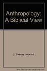 Anthropology A Biblical View