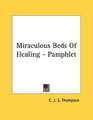 Miraculous Beds Of Healing  Pamphlet