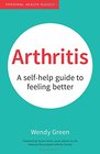 Arthritis A SelfHelp Guide to Feeling Better