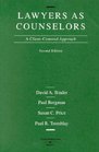 Lawyers as Counselors A ClientCentered Approach
