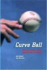 Curve Ball Baseball Statistics and the Role of Chance in the Game