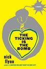 The Ticking Is the Bomb A Memoir