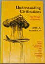 Understanding Civilizations The Shape of History
