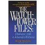 The Watchtower Files Dialogue With a Jehovah's Witness