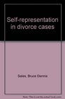 Selfrepresentation in divorce cases