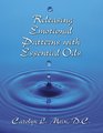 Releasing Emotional Patterns with Essential Oils (2014 Edition)