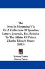 The Lyon In Mourning V1 Or A Collection Of Speeches Letters Journals Etc Relative To The Affairs Of Prince Charles Edward Stuart