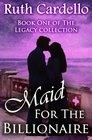 Maid for the Billionaire: Ruth Cardello (Volume 1)