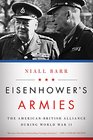 Eisenhower's Armies The AmericanBritish Alliance during World War II