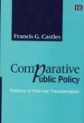 Comparative Public Policy Patterns of PostWar Transformation