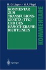 Kommentar zum Transfusionsgesetz  und den HmotherapieRichtlinien