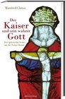 Der Kaiser und sein Gott