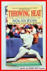 Throwing Heat The Autobiography of Nolan Ryan