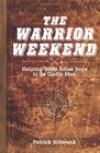 The Warrior Weekend Helping Dads Raise Boys to Be Godly Men