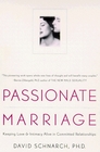 Passionate Marriage: Love, Sex, and Intimacy in Emotionally Committed Relationships