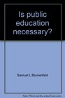 Is public education necessary?