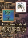 Fundamentals of Microfabrication The Science of Miniaturization Second Edition