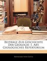 Beitrge Zur Geschichte Der Geologie 1 Abt Geologisches Repertorium