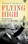 Flying High Remembering Barry Goldwater