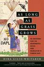 As Long as Grass Grows The Indigenous Fight for Environmental Justice from Colonization to Standing Rock