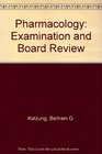 Pharmacology Examination and Board Review