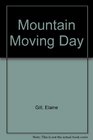 Mountain Moving Day