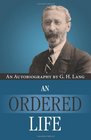 An Ordered Life by G H Lang