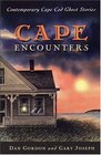 Cape Encounters Contemporary Cape Cod Ghost Stories