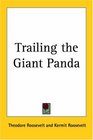 Trailing The Giant Panda