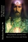 The Hammer of Mysticism Encyclopedic Journey into Mystical Processes and Terms