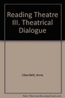 Reading Theatre Iii Theatrical Dialogue