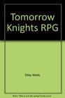 Tomorrow Knights RPG