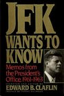 JFK Wants to Know Memos from the President's Office 19611963