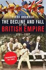 The Decline and Fall of the British Empire 17811997