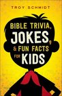 Bible Trivia Jokes and Fun Facts for Kids