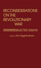 Reconsiderations on the Revolutionary War Selected Essays