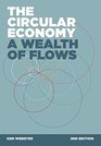 The Circular Economy A Wealth of Flows  2nd Edition