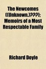 The Newcomes  Memoirs of a Most Respectable Family