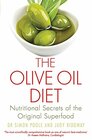 The Olive Oil Diet Nutritional Secrets of the Original Superfood