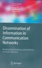 Dissemination of Information in Communication Networks Broadcasting Gossiping Leader Election and FaultTolerance