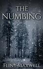 The Numbing: A Supernatural Apocalypse Novel (Whiteout)