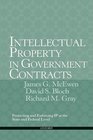 Intellectual Property in Government Contracts Protecting and Enforcing IP at the State and Federal Level