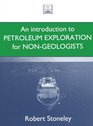 Introduction to Petroleum Exploration for NonGeologists