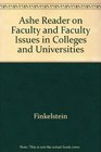 Ashe Reader on Faculty and Faculty Issues in Colleges and Universities