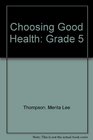 Choosing Good Health Grade 5