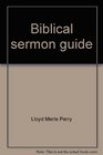 Biblical sermon guide A stepbystep procedure for the preparation and presentation