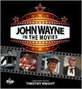 John Wayne in the Movies A Retrospective